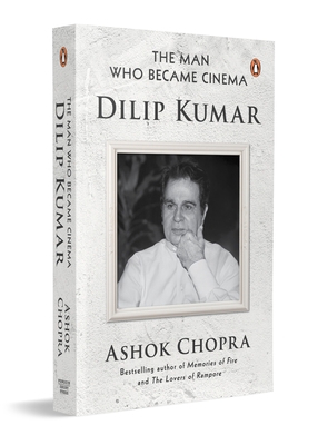 The Man Who Became Cinema: Dilip Kumar 0143478559 Book Cover