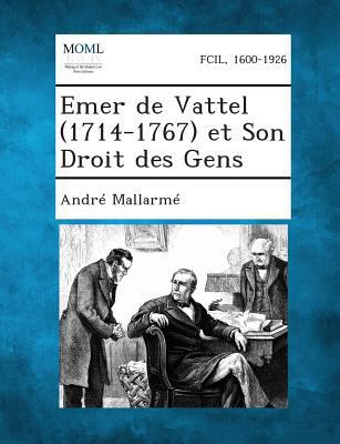 Emer de Vattel (1714-1767) Et Son Droit Des Gens [French] 1287353320 Book Cover