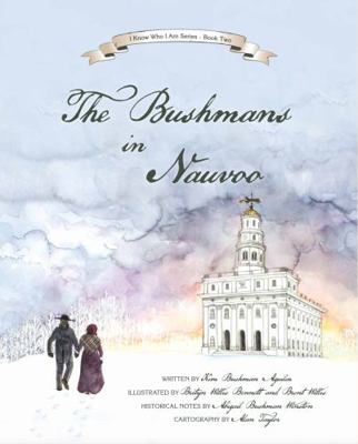 Bushmans in Nauvoo