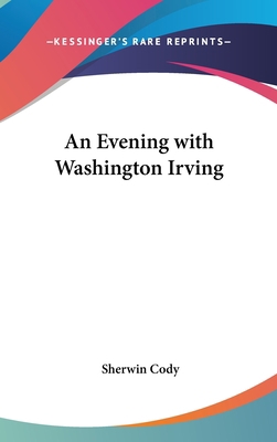 An Evening with Washington Irving 0548032718 Book Cover