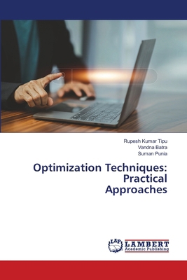 Optimization Techniques: Practical Approaches 6207807189 Book Cover