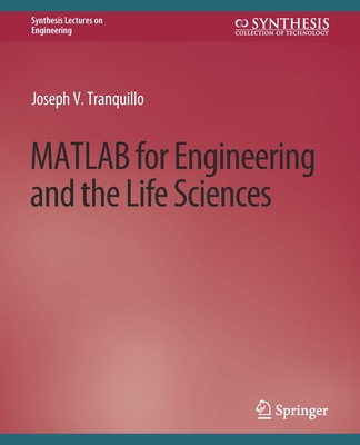 MATLAB for Engineering and the Life Sciences 3031793382 Book Cover