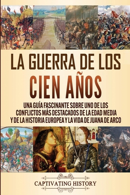 La Guerra de los Cien Años: Una guía fascinante... [Spanish] 1647487897 Book Cover