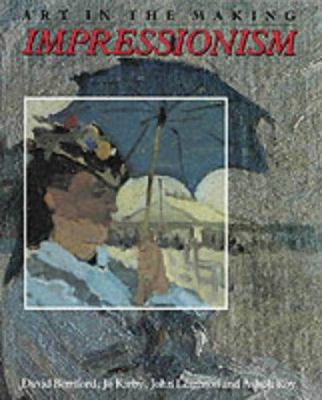 Impressionism: Art in the Making 0300050364 Book Cover