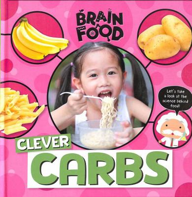 Clever Carbs (Brain Food) 1839274859 Book Cover