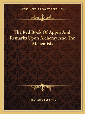 The Red Book Of Appin And Remarks Upon Alchemy ... 116281084X Book Cover