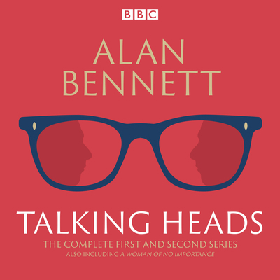 The Complete Talking Heads: The Classic BBC Rad... 1785291661 Book Cover