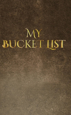 my bucket list: Bucket list Blank Journal 0464131405 Book Cover