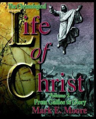 The Chronological Life of Christ, Vol. 2 0899007996 Book Cover