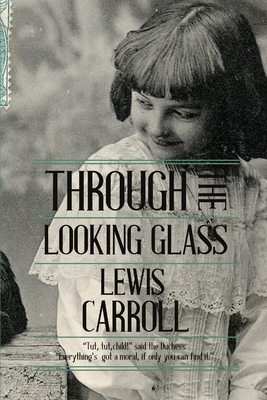 Through the Looking Glass 1300918594 Book Cover