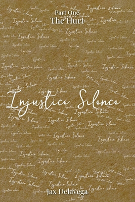 Injustice Silence: Part One The Hurt B0GNL5CTFH Book Cover