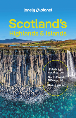 Lonely Planet Scotland's Highlands & Islands 1837583609 Book Cover