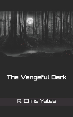 The Vengeful Dark 1539378551 Book Cover