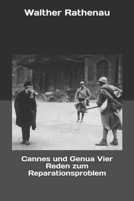 Cannes und Genua Vier Reden zum Reparationsproblem 1693395517 Book Cover