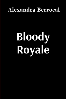 Bloody Royale 1088180639 Book Cover