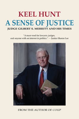 A Sense of Justice: Judge Gilbert S. Merritt an... 1513139142 Book Cover