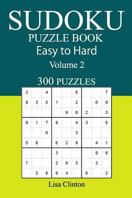 Sudoku Puzzle Book Easy to Hard 300 1545247943 Book Cover