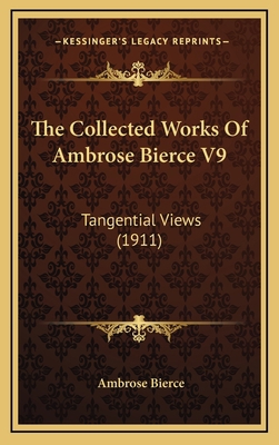 The Collected Works Of Ambrose Bierce V9: Tange... 1168239044 Book Cover