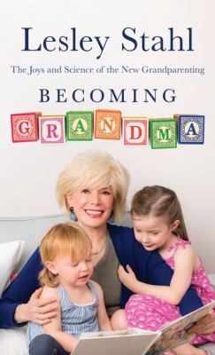 Becoming Grandma: The Joys and Science of the N... [Large Print] 1432837796 Book Cover