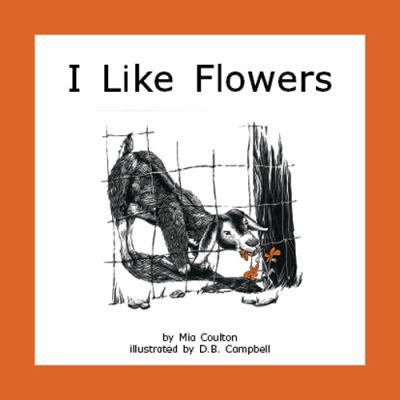 I Like Flowers 1933624736 Book Cover