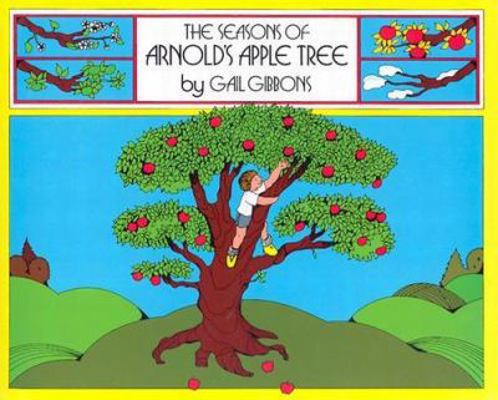The Seasons of Arnold's Apple Tree 0152712461 Book Cover