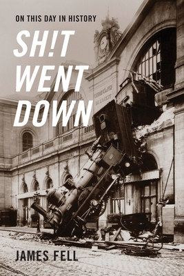On This Day in History Sh!t Went Down 177757420X Book Cover