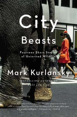City Beasts: Fourteen Stories of Uninvited Wild... 1594485879 Book Cover