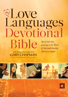 The Love Languages Devotional Bible, Hardcover ... 0802412165 Book Cover