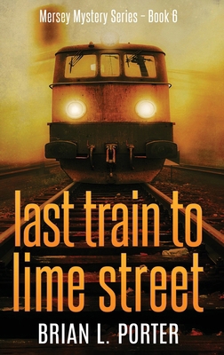 Last Train to Lime Street [Large Print] 4867471070 Book Cover