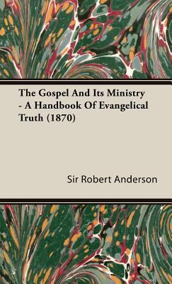 The Gospel and Its Ministry - A Handbook of Eva... 1443732648 Book Cover