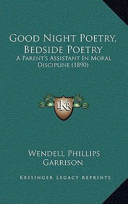 Good Night Poetry, Bedside Poetry: A Parent's A... 1166637077 Book Cover