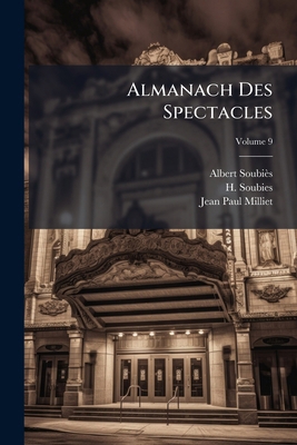 Almanach Des Spectacles; Volume 9 1178898857 Book Cover
