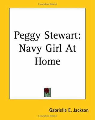 Peggy Stewart: Navy Girl At Home 1419140612 Book Cover