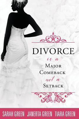 Divorce is a major comeback not a setback 154686735X Book Cover