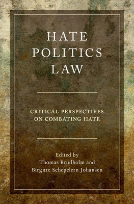 Hate, Politics, Law: Critical Perspectives on C... 0190465549 Book Cover