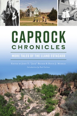 Caprock Chronicles: More Tales of the Llano Est... 1467150800 Book Cover