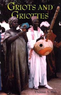 Griots and Griottes: Masters of Words and Music 0253334586 Book Cover