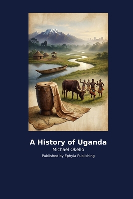 A History of Uganda B0H2JV3TNV Book Cover