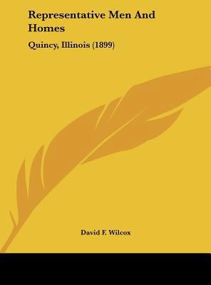 Representative Men and Homes: Quincy, Illinois ... 1161736271 Book Cover