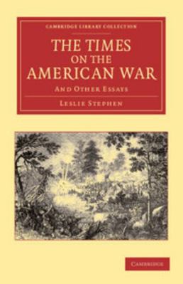 The Times on the American War: And Other Essays 1108047629 Book Cover