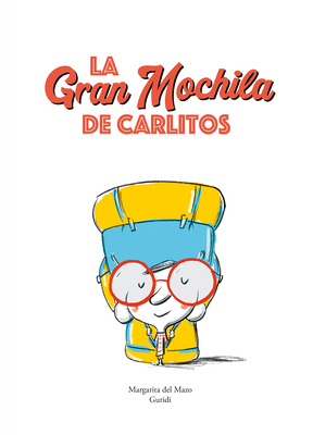 La Gran Mochila de Carlitos [Spanish] 8419607495 Book Cover