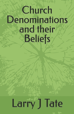 Church Denominations and their Beliefs B09TF1JZXT Book Cover