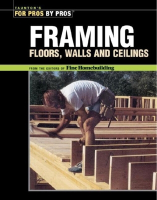 Framing Floors, Walls and Ceilings 1561581488 Book Cover