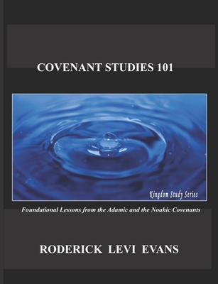 Covenant Studies 101: Foundational Lessons from... 1601412789 Book Cover