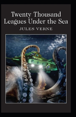 20,000 Leagues Under the Sea Illustrated B08NW3X6HG Book Cover