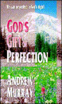Gods Gift of Perfection: 0883683938 Book Cover