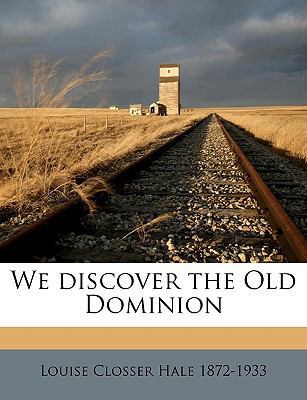 We Discover the Old Dominion 1175401714 Book Cover