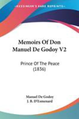 Memoirs Of Don Manuel De Godoy V2: Prince Of Th... 1437143989 Book Cover