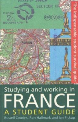 Studying and Working in France: A Student Guide 0719042208 Book Cover