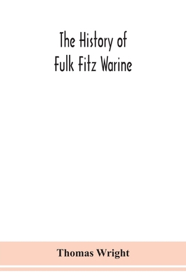 The history of Fulk Fitz Warine, an outlawed ba... 9354151078 Book Cover